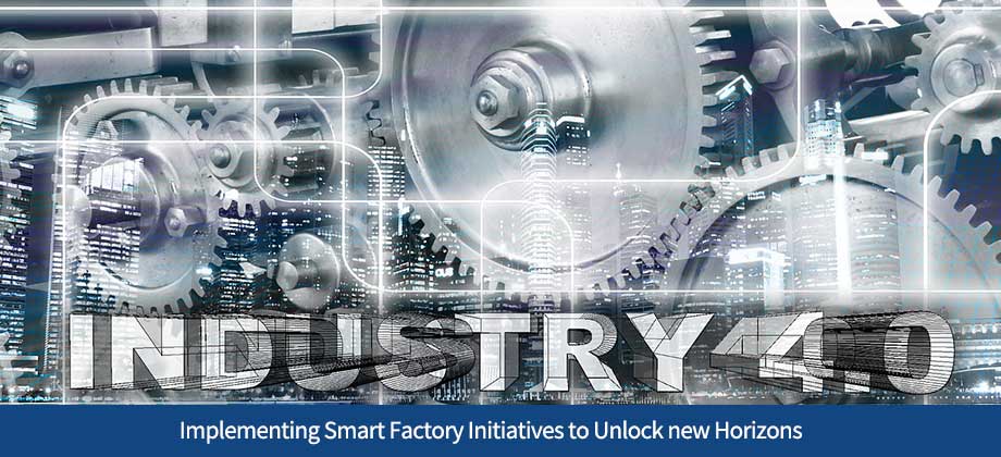 Implementing Smart Factory Initiatives to Unlock new Horizons