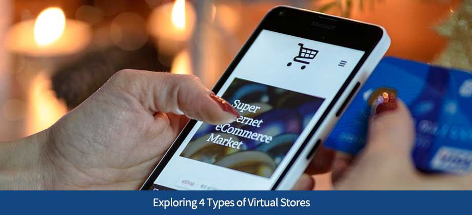 Exploring 4 Types of Virtual Stores