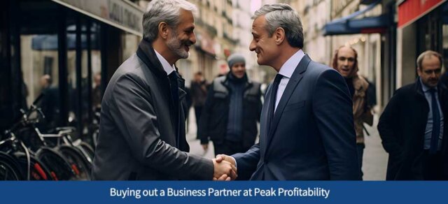 Buying out a Business Partner at Peak Profitability