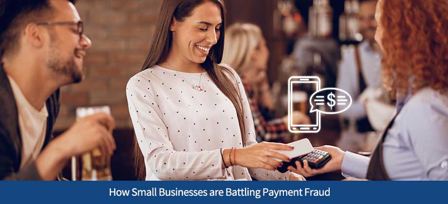 How Small Businesses are Battling Payment Fraud