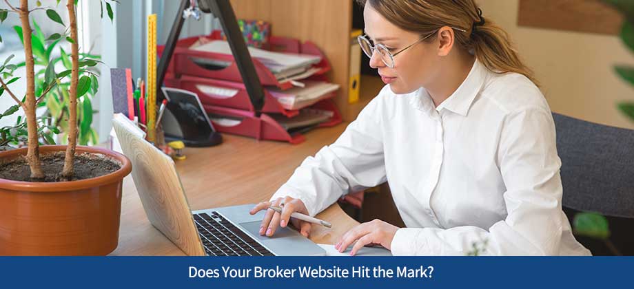 Does Your Broker Website Hit the Mark?