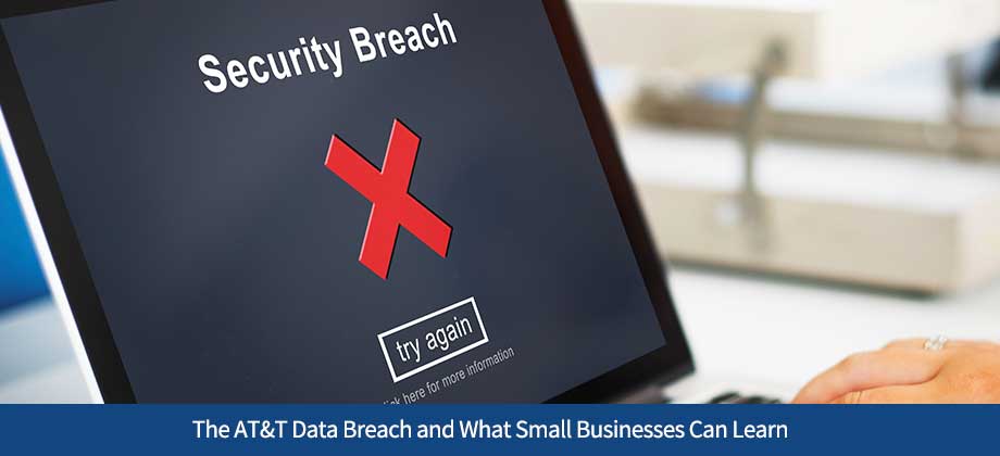 The AT&T Data Breach and What Small Businesses Can Learn