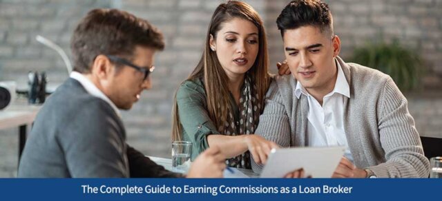 The Complete Guide to Earning Commissions as a Loan Broker