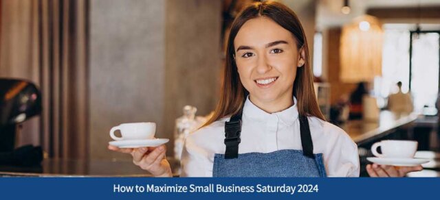 How to Maximize Small Business Saturday 2024